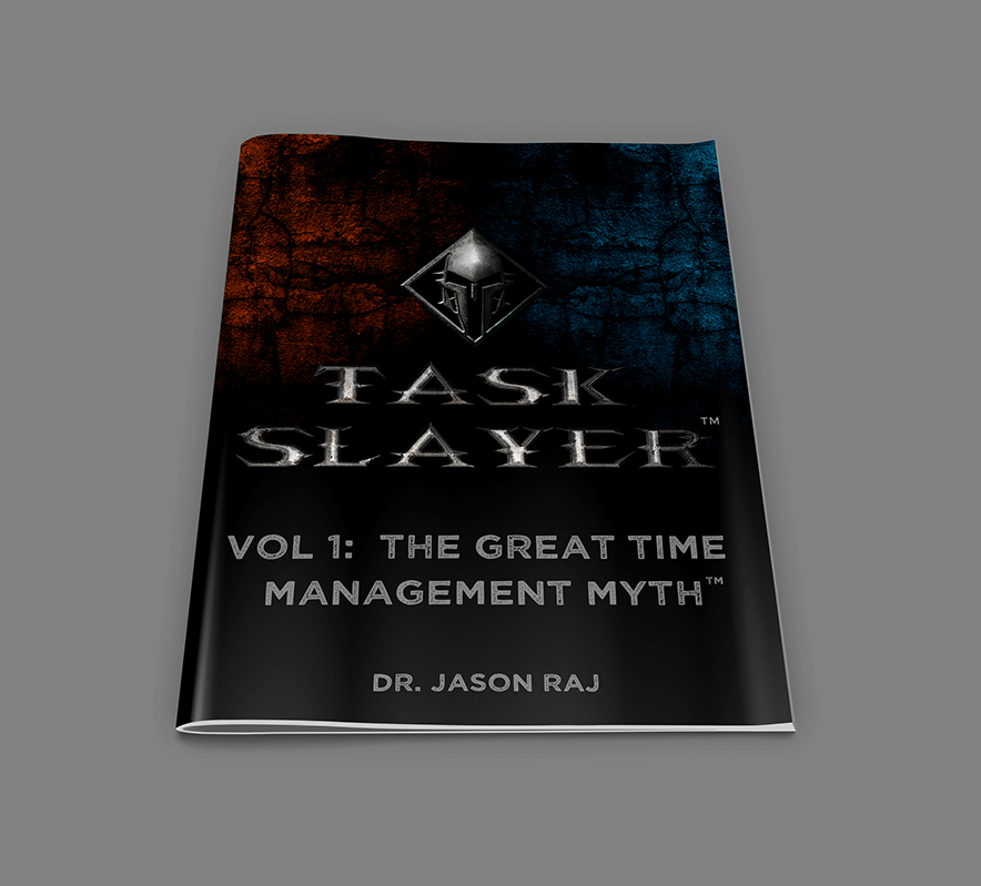 Task Slayer™ - Vol 1:  The Great Time Management Myth™  (EBOOK)